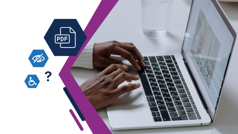 Digital Accessibility: Why make your PDF Accessible?